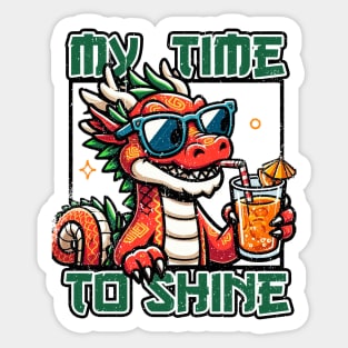 My time to shine Sticker